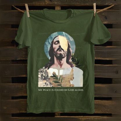 My Peace Is Found In God Alone Cotton T-shirt