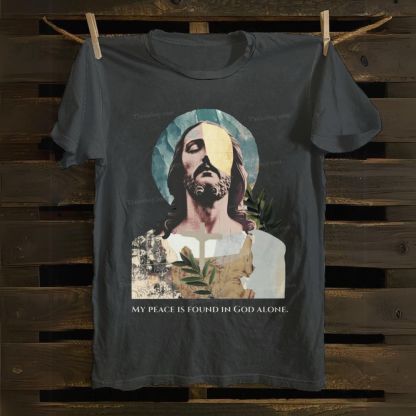 My Peace Is Found In God Alone Cotton T-shirt