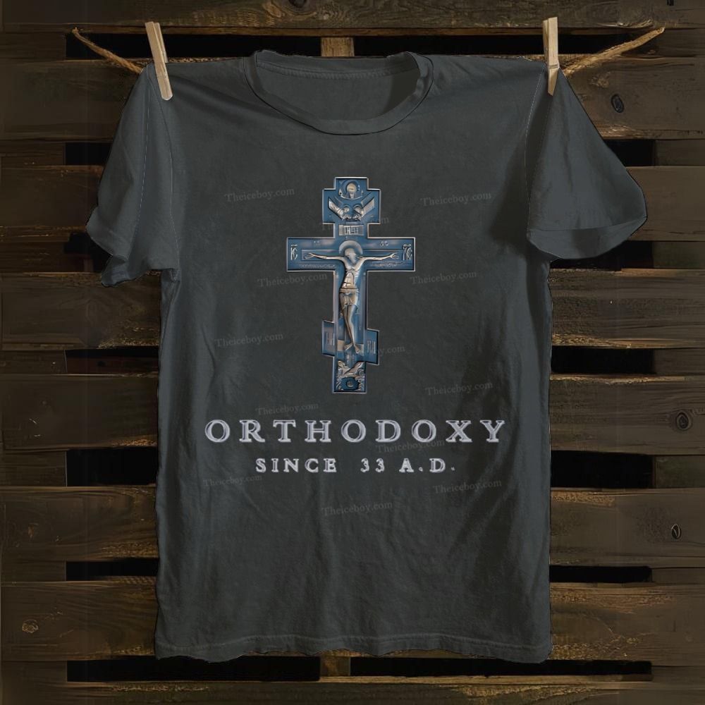 Orthodox since 33 A.D. Cotton T-shirt