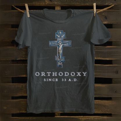 Orthodox since 33 A.D. Cotton T-shirt