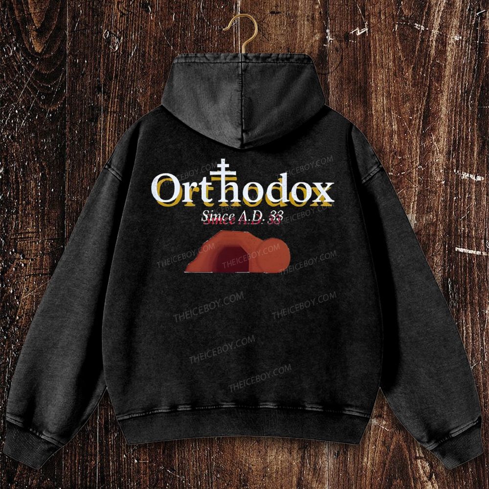 Orthodoxy Since 33 AD Christian Washed Hoodie