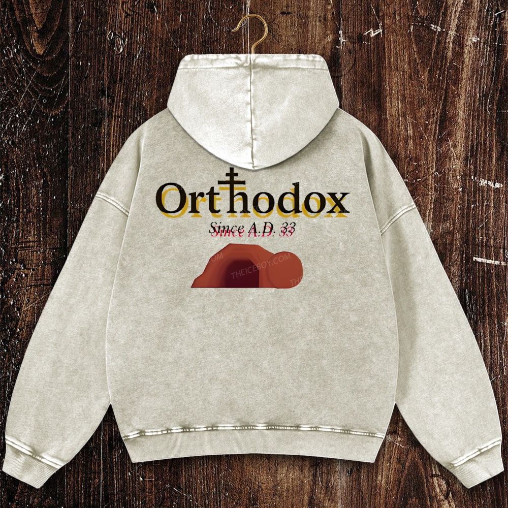 Orthodoxy Since 33 AD Christian Washed Hoodie