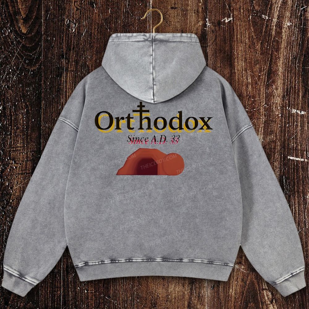 Orthodoxy Since 33 AD Christian Washed Hoodie