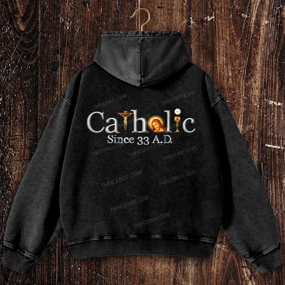 Catholic Since 33 AD Jesus Crucifix Eucharist Christian Washed Hoodie