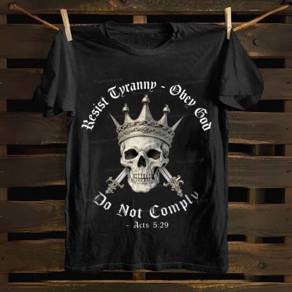 Swords of Divine Defiance: Tyranny-Resist Skull Crown Cotton T-shirt