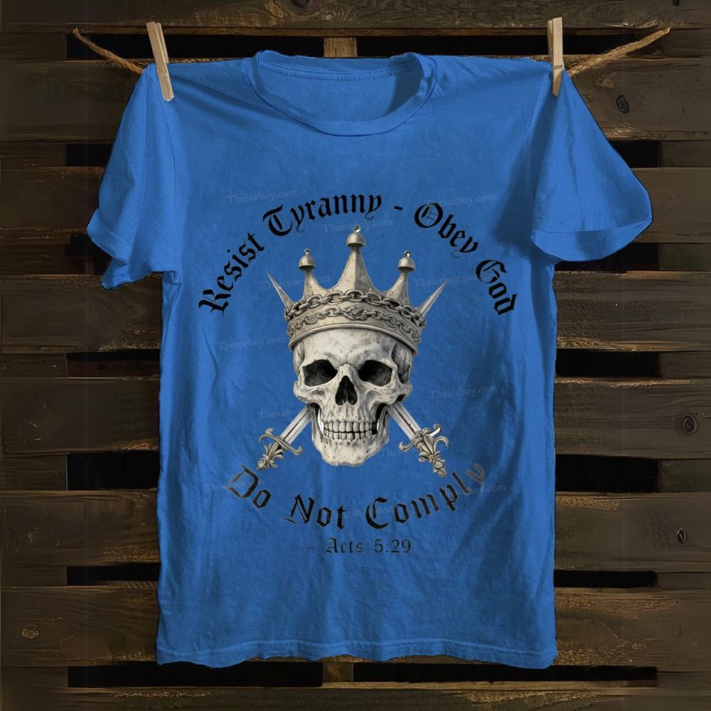 Swords of Divine Defiance: Tyranny-Resist Skull Crown Cotton T-shirt
