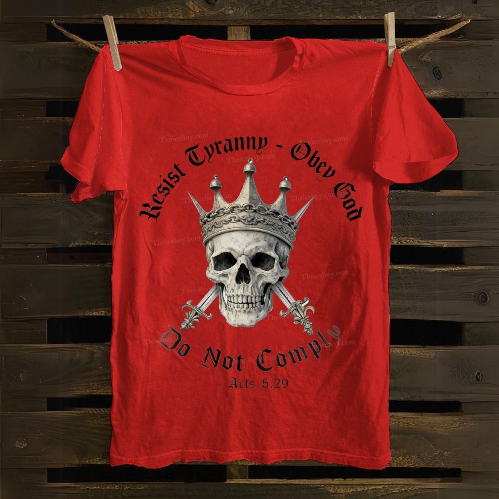 Swords of Divine Defiance: Tyranny-Resist Skull Crown Cotton T-shirt