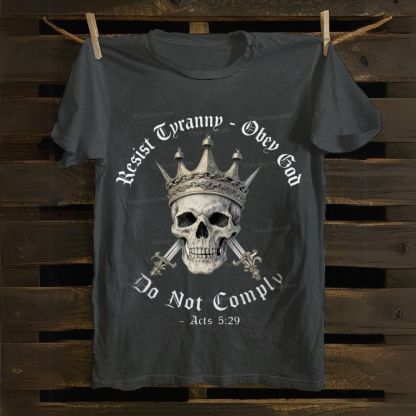 Swords of Divine Defiance: Tyranny-Resist Skull Crown Cotton T-shirt