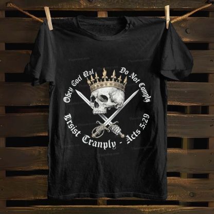 Do Not Comply: Crown Skull’s Apostolic Resistance Cotton T-shirt