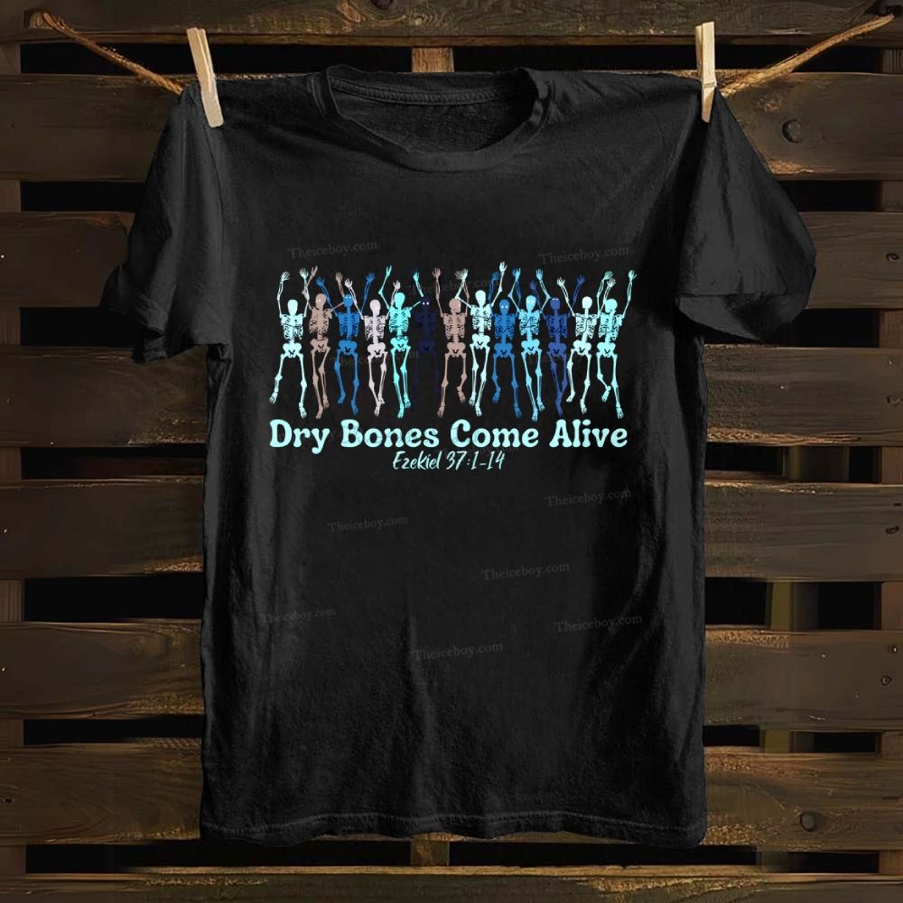Dry Bones Come Alive Cotton T-shirt
