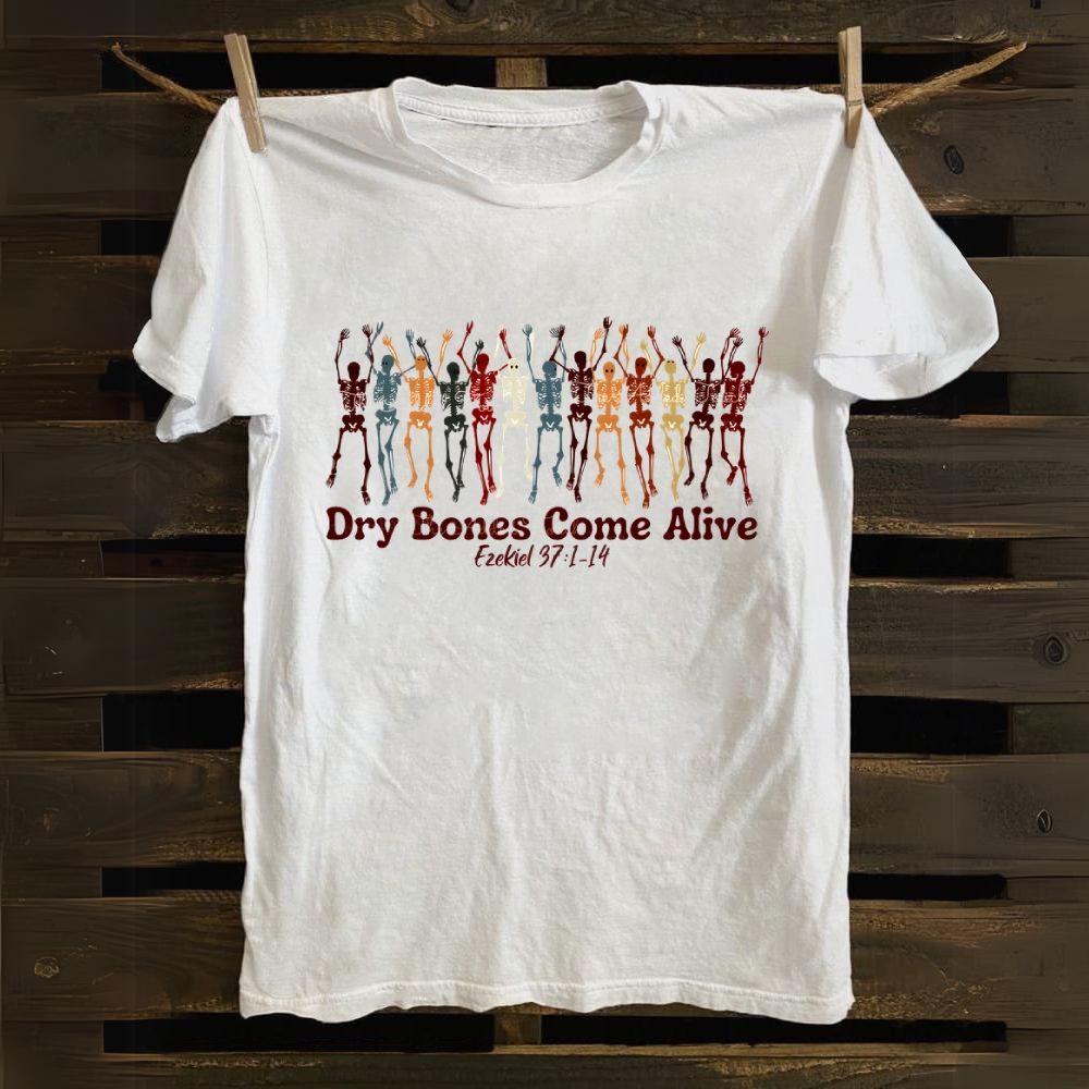 Dry Bones Come Alive Cotton T-shirt