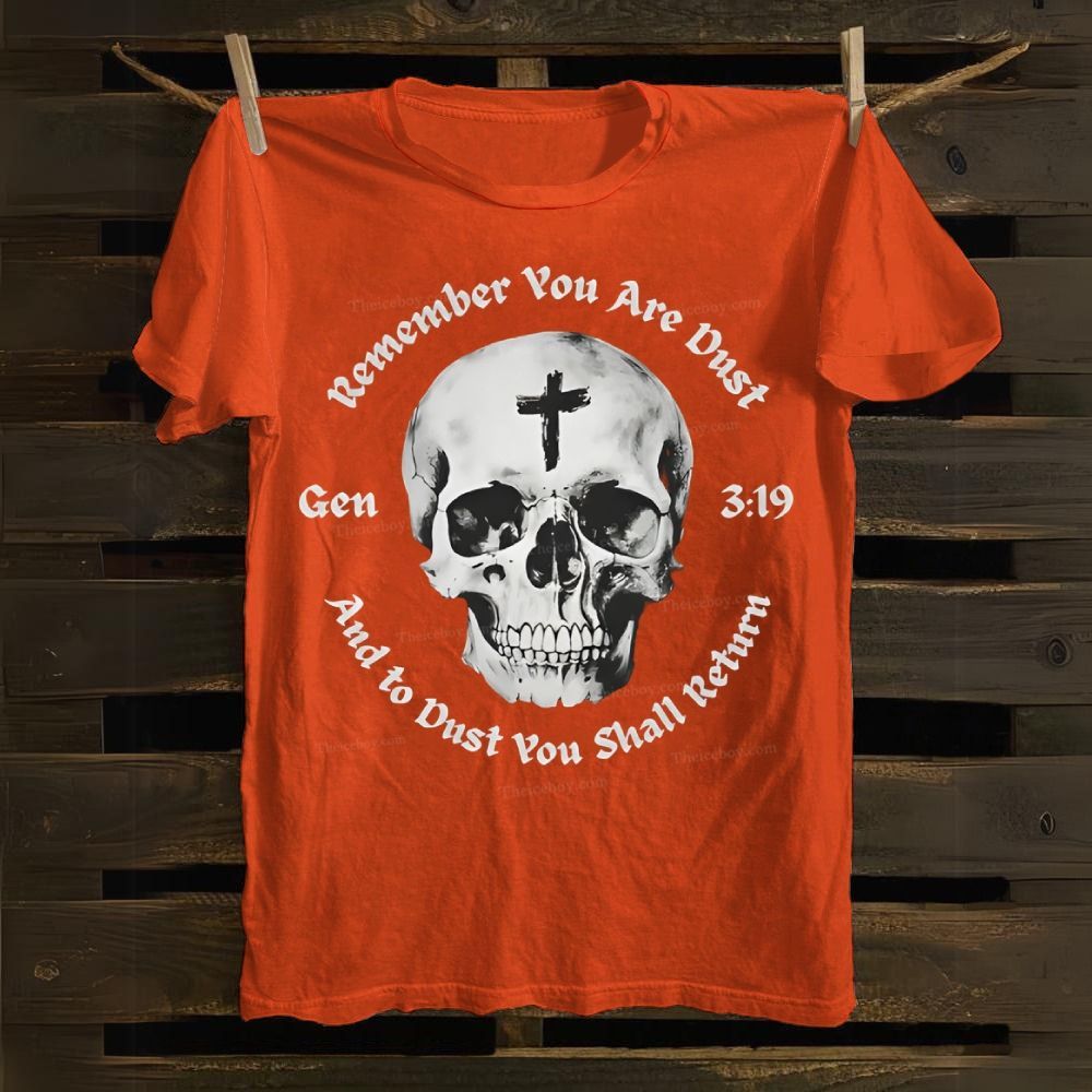 Gen 3:19 Remember You Are Dust Memento Mori Skull Cotton T-shirt