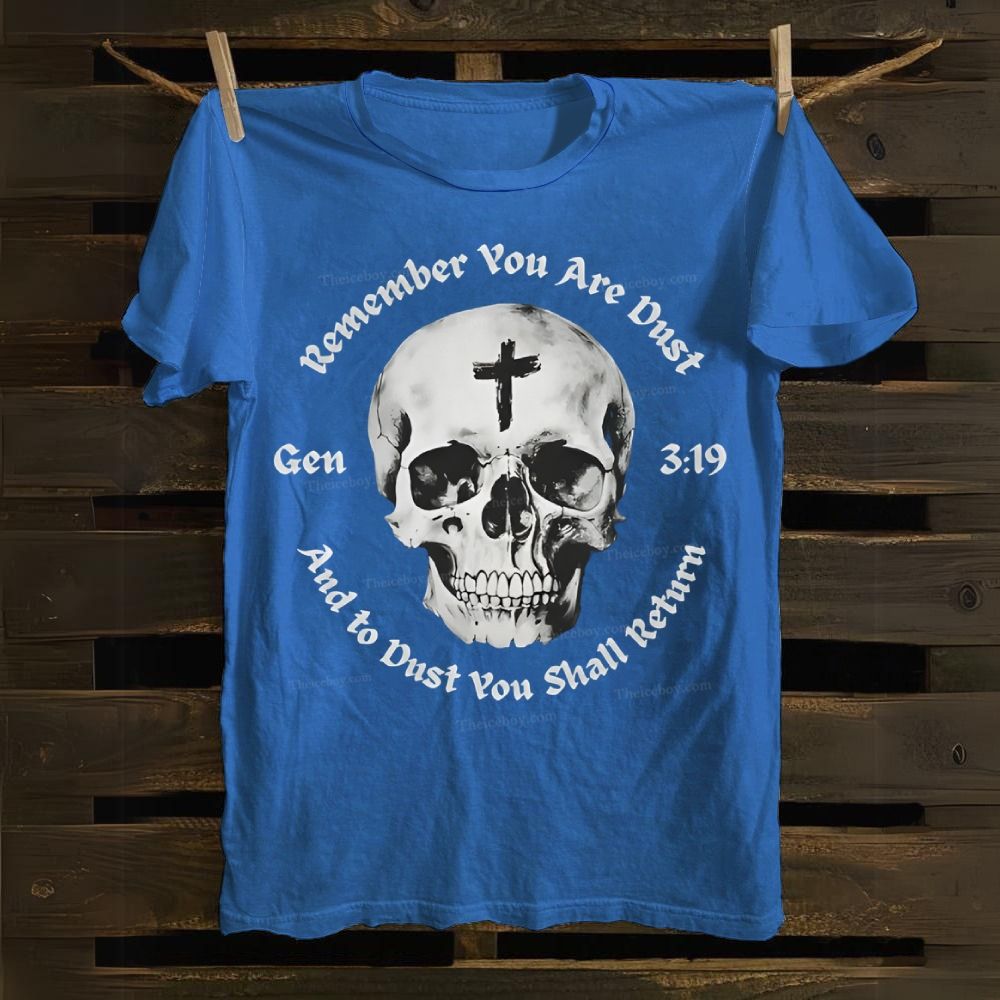Gen 3:19 Remember You Are Dust Memento Mori Skull Cotton T-shirt