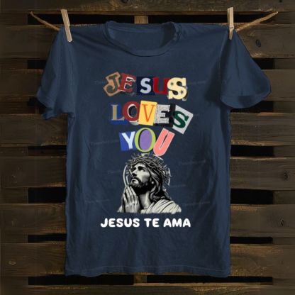 Jesus Loves You-Jesus Te Ama Cotton T-shirt