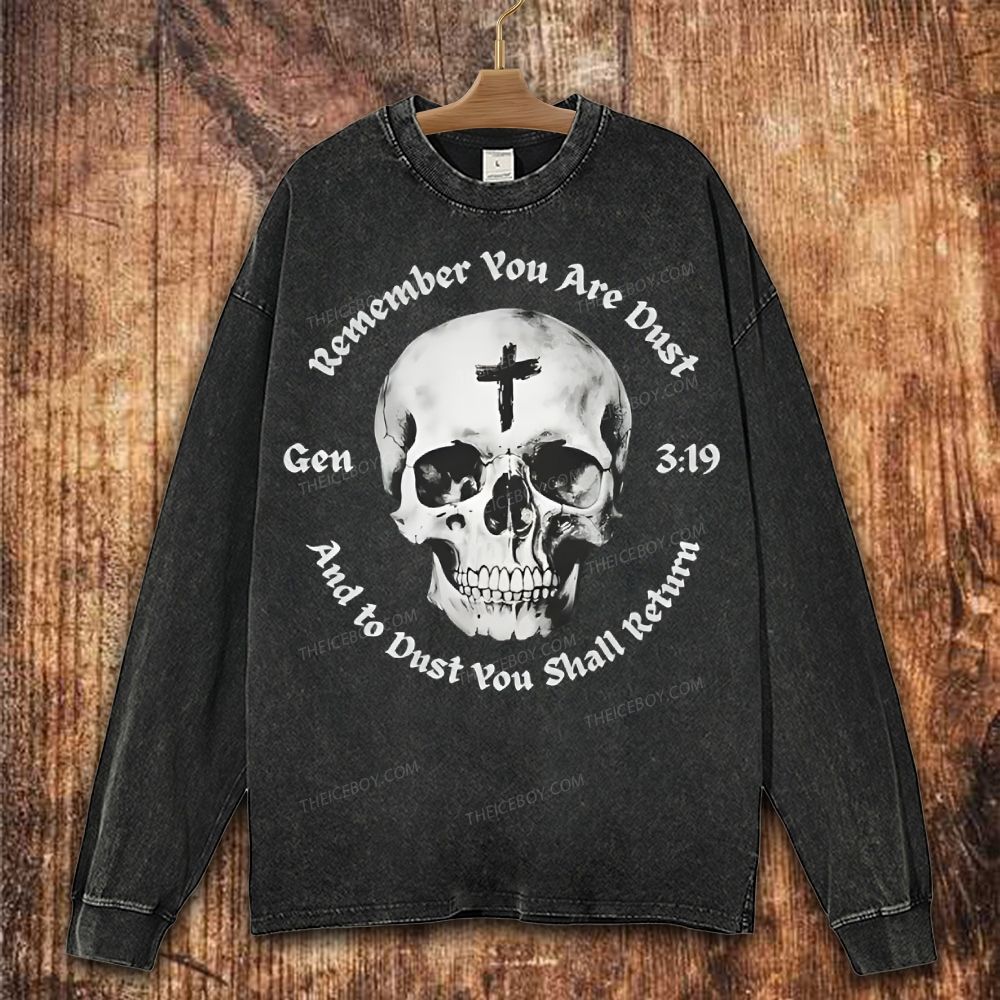 Gen 3:19 Remember You Are Dust Memento Mori Skull Christian Washed Sweatshirt