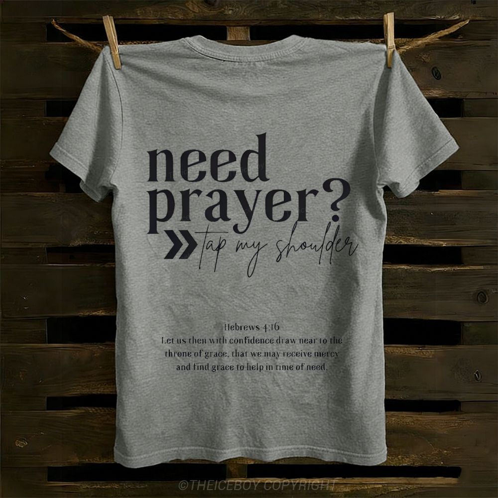 Need Prayer Cotton T-shirt