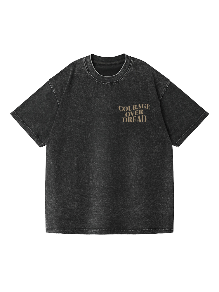 Courage Over Dread Printed Short-sleeved Washed Cotton T-shirt