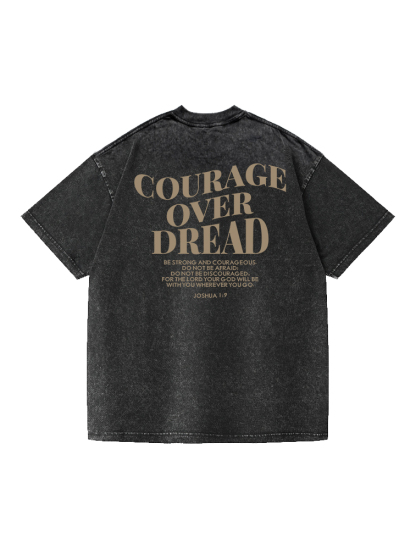 Courage Over Dread Printed Short-sleeved Washed Cotton T-shirt