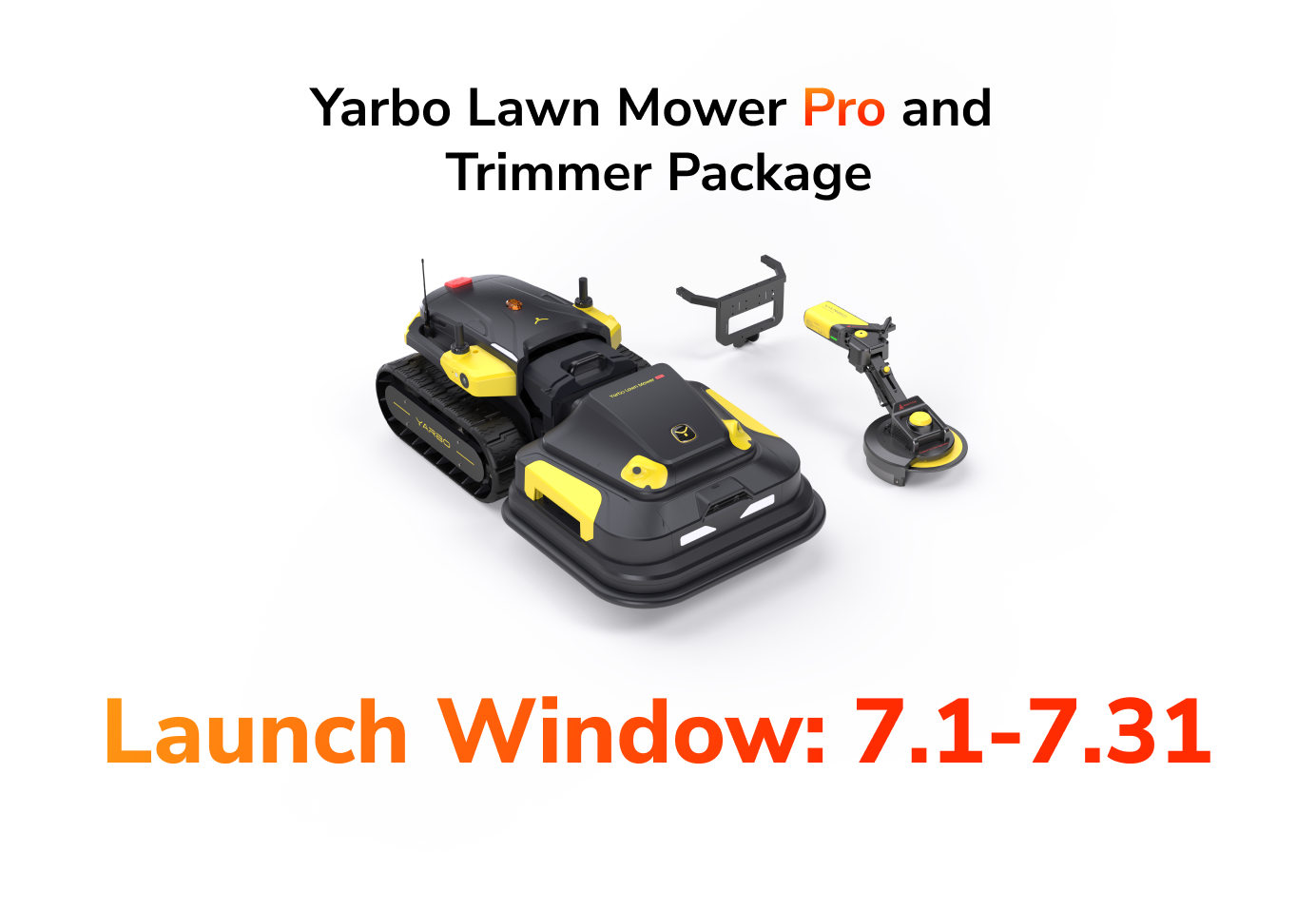 {"default":"Yarbo Lawn Mower Pro+ Trimmer Package"}
