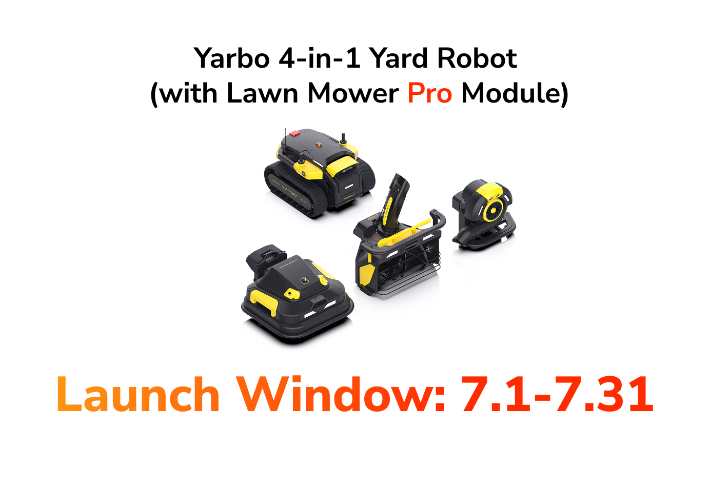 {"default":"Yarbo 4-in-1 with Lawn Mower Pro"}
