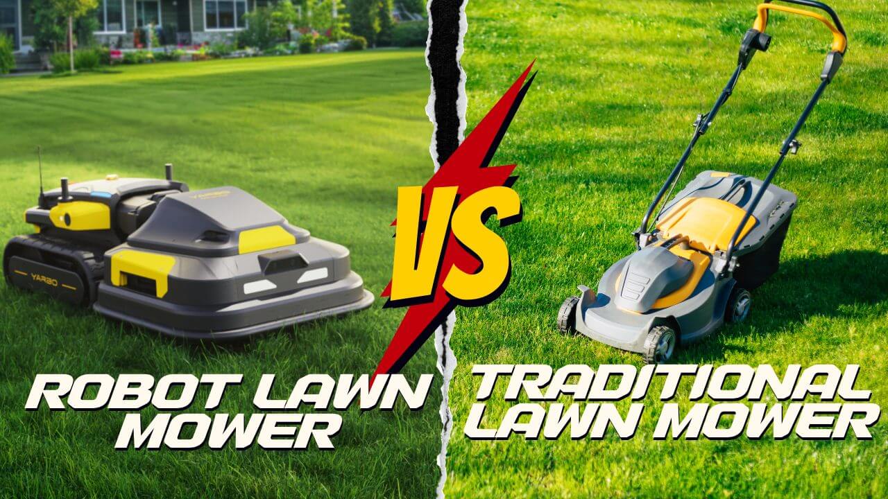 Robot Lawn Mowers vs. Traditional Lawn Mowers: Pros and Cons