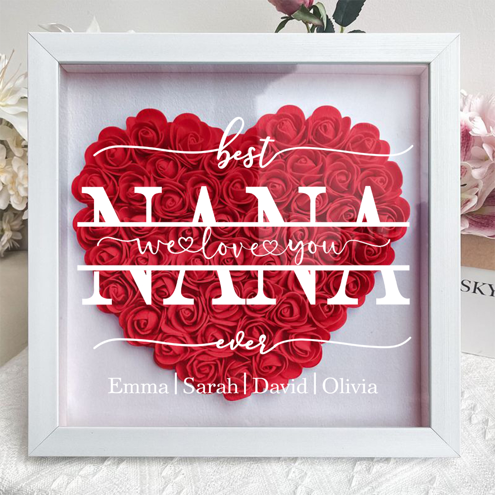 Best Nana Ever We Love You - Personalized Flower Shadow Box