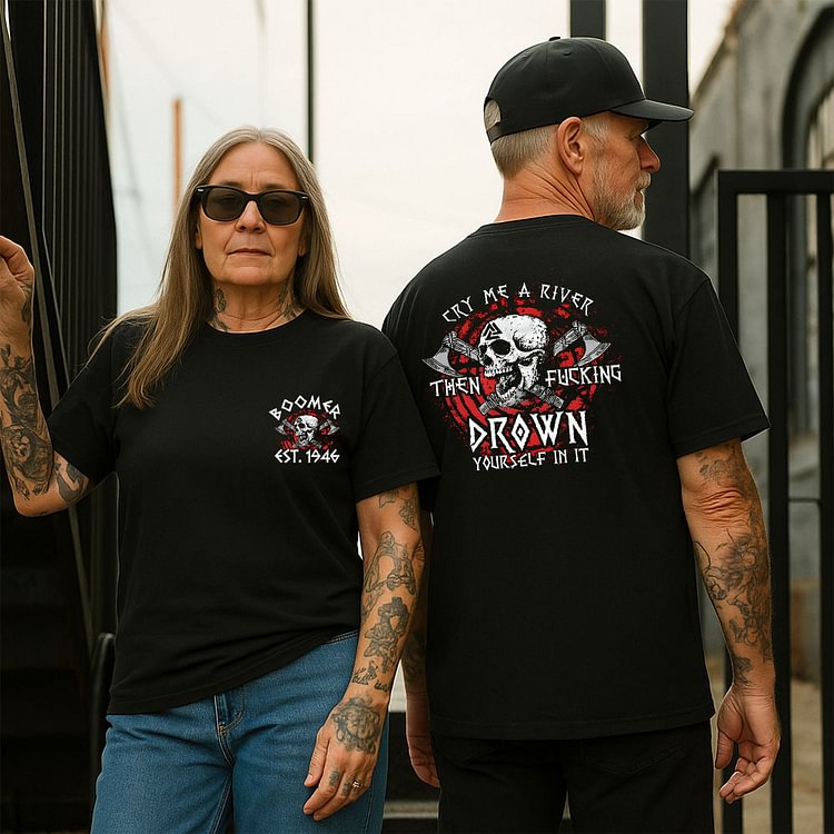 Cry Me A River Then Fuck Drown Yourself In It Custom Birth Year T-Shirts, Hoodies, Baby Boomer T-Shirts