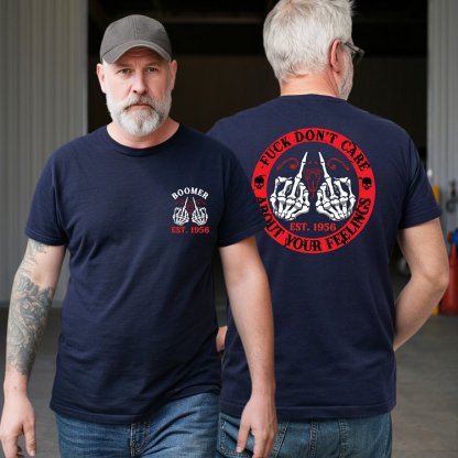 FUCK DON'T CARE ABOUT YOUR FEELINGS  Custom Birth Year T-Shirts, Hoodies, Baby Boomer T-Shirts