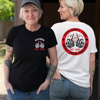 FUCK DON'T CARE ABOUT YOUR FEELINGS  Custom Birth Year T-Shirts, Hoodies, Baby Boomer T-Shirts