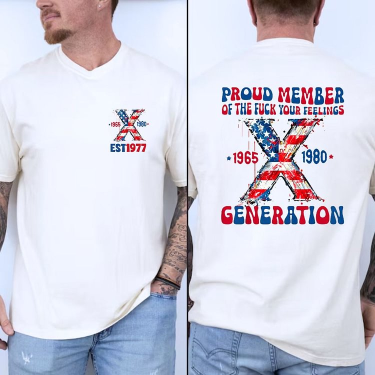 FUCK YOUR FEELINGS Custom Generation X Quotes Custom Gen X EST Bothside Print Man T-shirt