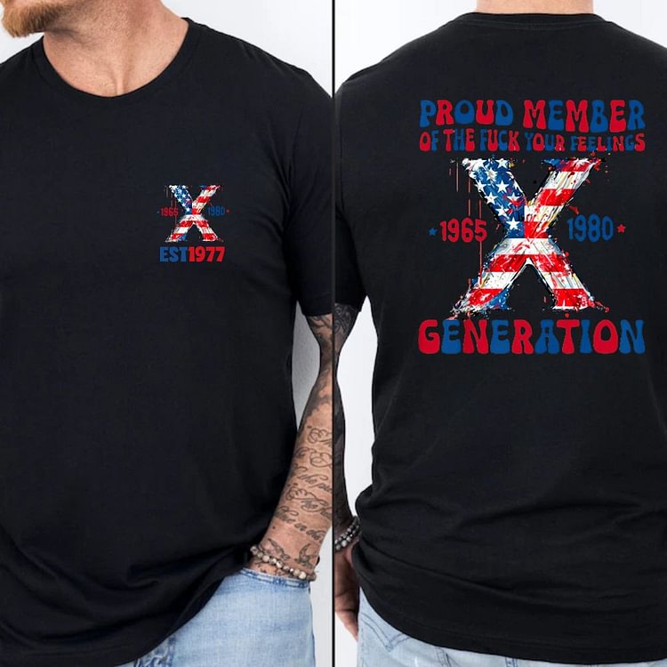 FUCK YOUR FEELINGS Custom Generation X Quotes Custom Gen X EST Bothside Print Man T-shirt