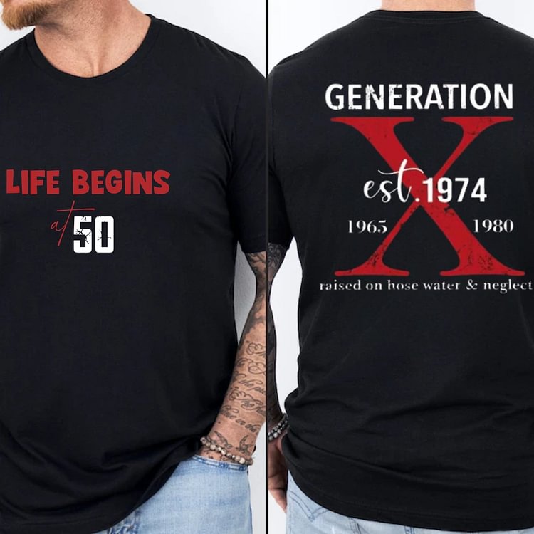 LIFE BEGINS AT 50 Custom Generation X Quotes Custom Gen X EST Bothside Print Man T-shirt