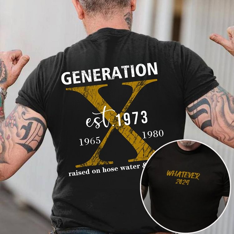 RAISED ON HOSE WATER  Generation X Quotes Custom Gen X EST Bothside Print Man T-shirt