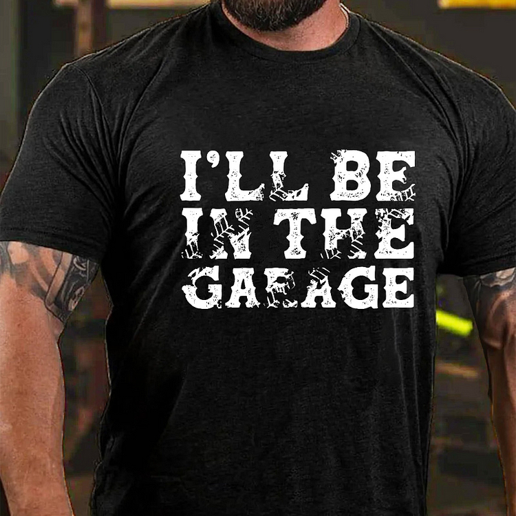 I'LL BE IN THE GARAGE Modern Art Graphic Men's T-Shirt