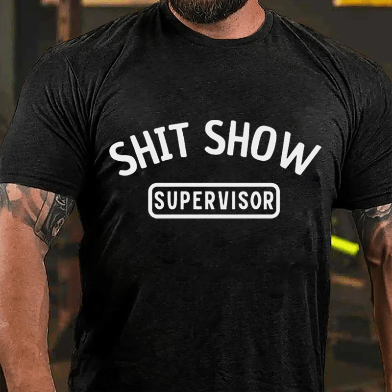 SHIT SHOW SUPERVISOR Culture Art Printing Men's T-Shirt
