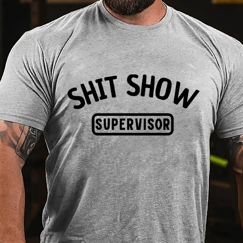SHIT SHOW SUPERVISOR Culture Art Printing Men's T-Shirt