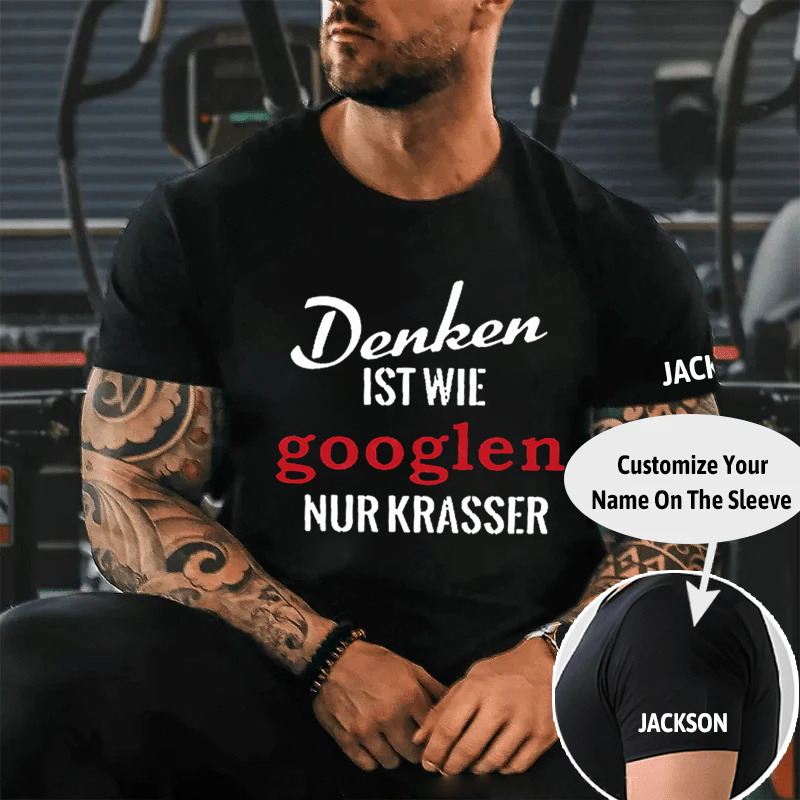 Denken IST WIE Googlen NUR KRASSER Culture Art Printing Men's T-Shirt