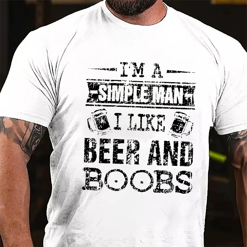 I’M A SIMPLE MAN I LIKE BEER AND BOOBS Culture Art Printing Men's T-Shirt