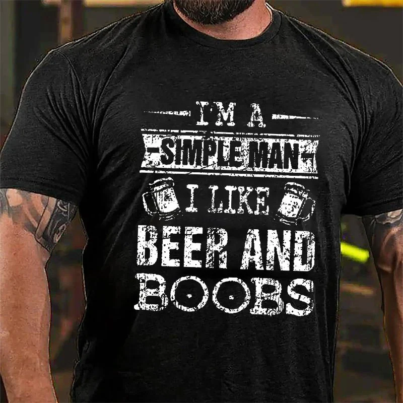 I’M A SIMPLE MAN I LIKE BEER AND BOOBS Culture Art Printing Men's T-Shirt