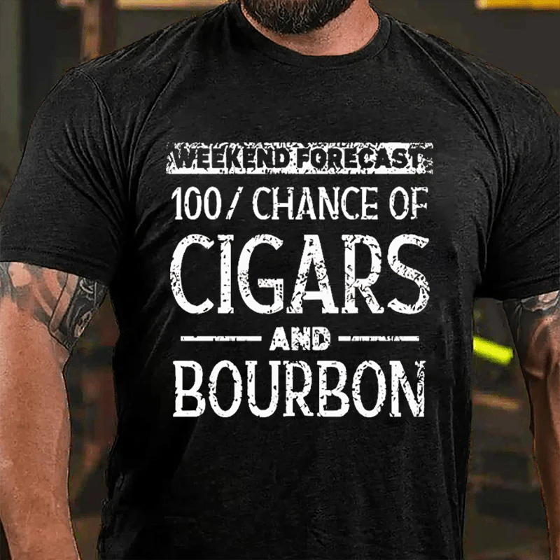 WEEKEND FORECAST 100% CHANCE OF CIGARS AND BOURBON Culture Art Printing Men's T-Shirt
