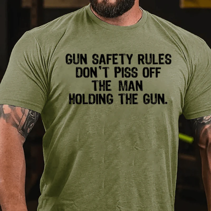 GUN SAFETY RULES DON'T PISS OFF THE MAN HOLDING THE GUN Culture Art Printing Men's T-Shirt