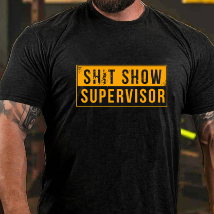 SHIT SHOW SUPERVISOR Culture Art Printing Men's T-Shirt