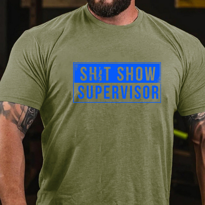 SHIT SHOW SUPERVISOR Culture Art Printing Men's T-Shirt