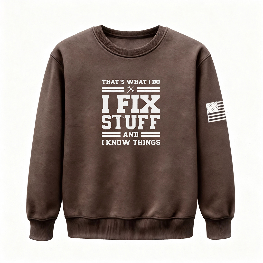 🔥I Fix Stuff & Know Things – The T Shirts for Problem-Solvers 🔧