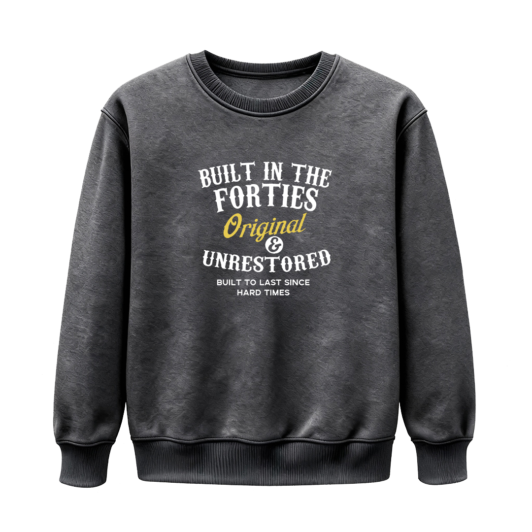 Unisex Sweatshirts · Forties / Fifties / Sixties / Seventies / Eighties - Original & Unrestored — Designed for Those Who Carry Their Era