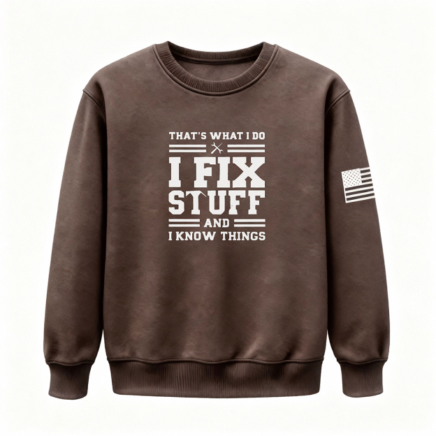 🔥I Fix Stuff & Know Things – The T Shirts for Problem-Solvers 🔧