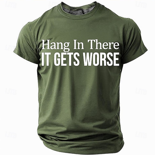  Men's Hang In There It Gets Worse Funny T Shirt Short Sleeve T shirt 3D Print Crew Neck Shirt Fashion Daily Basic Street Casual Black Red Blue Summer Spring Clothing Apparel