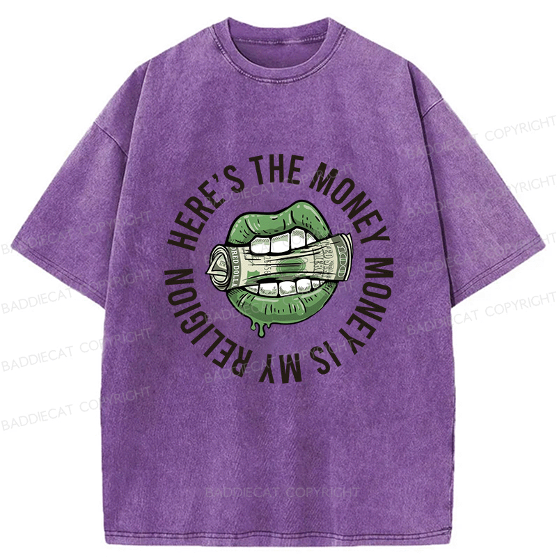 Baddiecat Here's The Money Money Is My Religion Washed T-shirt