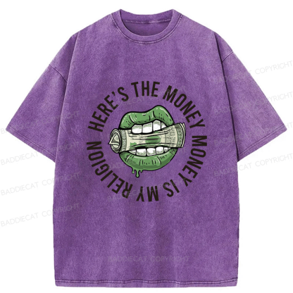 Baddiecat Here's The Money Money Is My Religion Washed T-shirt