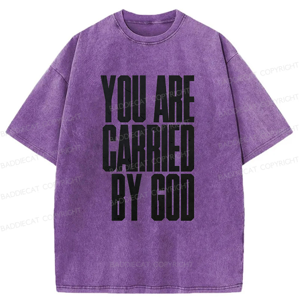 Baddiecat YOU ARE CARRIED BY GOD Washed T-shirt